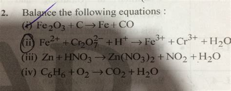 2. Balance the following equations : (it Fe2O3 + C → Fe+CO (ii) Fe2 ...