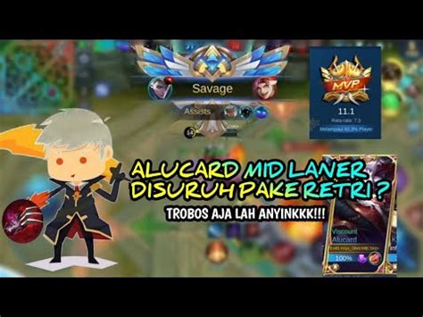 ALUCARD DITANTANG MID RETRI SAVAGE Mobile Legend Indonesia YouTube