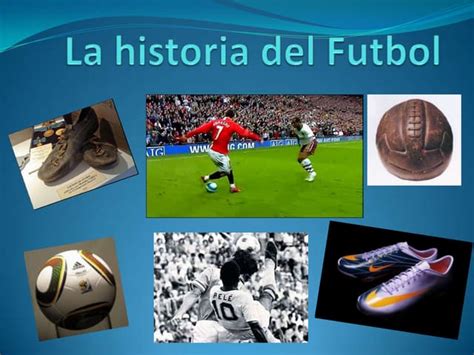 Historia Del Futbol Ppt