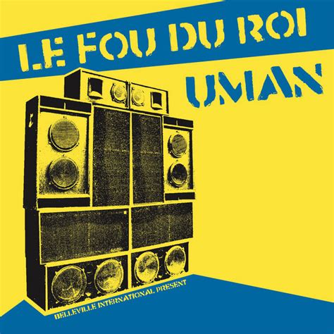 Le Fou Du Roi Uman Patate Records