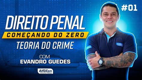 Direito Penal Começando do Zero Evandro Guedes Teoria do Crime