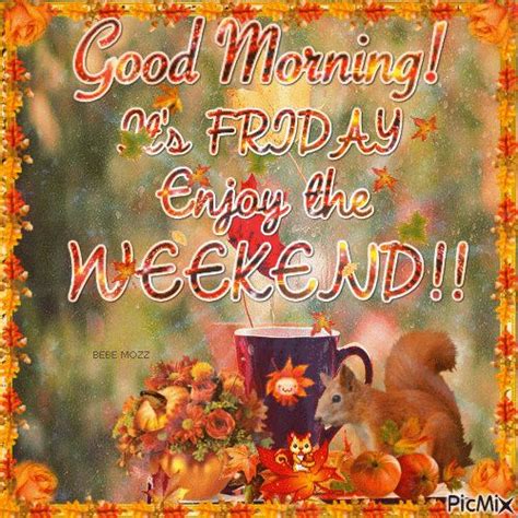 Autumn Friday Good Morning It S Friday Enjoy The Weekend