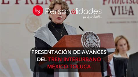 Presentación De Avances Del Tren Interurbano México Toluca Delfina