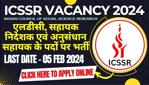 ICSSR Vacancy 2024 Click Here To Apply I LDC Assistant Director