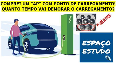 Quanto Tempo Vai Demorar Para Carregar O Carro Youtube