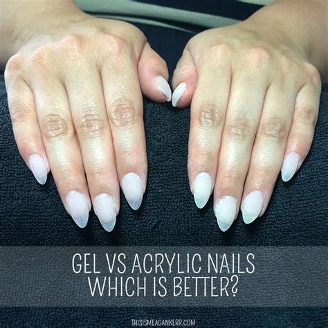 Gel Nails Vs Acrylic Nails This Is Meagan Kerr Gel Vs Acrylic Nails