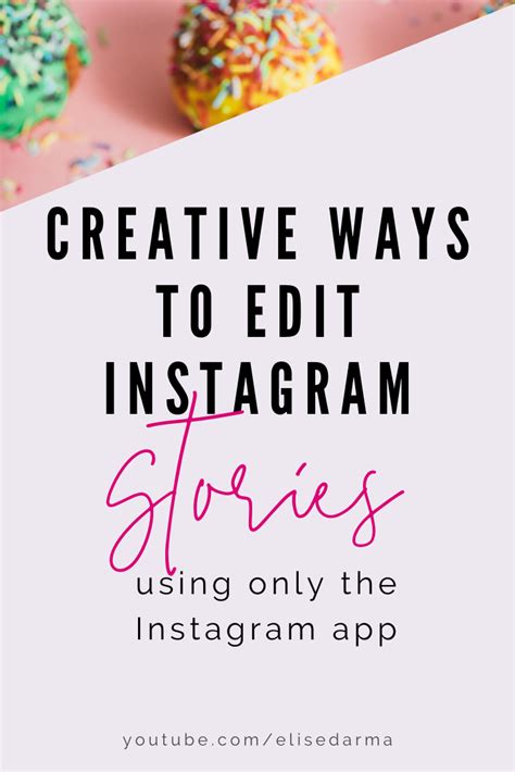 Creative Ways To Edit Your IG Stories Using Only The IG App Instagram