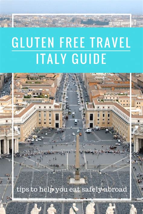 Gluten Free In Italy Travel Guides Itineraries For Busy Explorers Cantstopdreaming