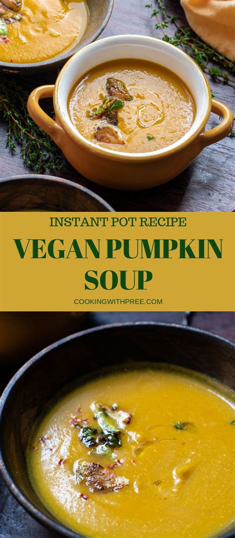 Creamy Vegan Instant Pot Pumpkin Soup Cooking With Pree Recipe