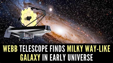 James Webb Discovers Most Distant Milky Way-Like Galaxy