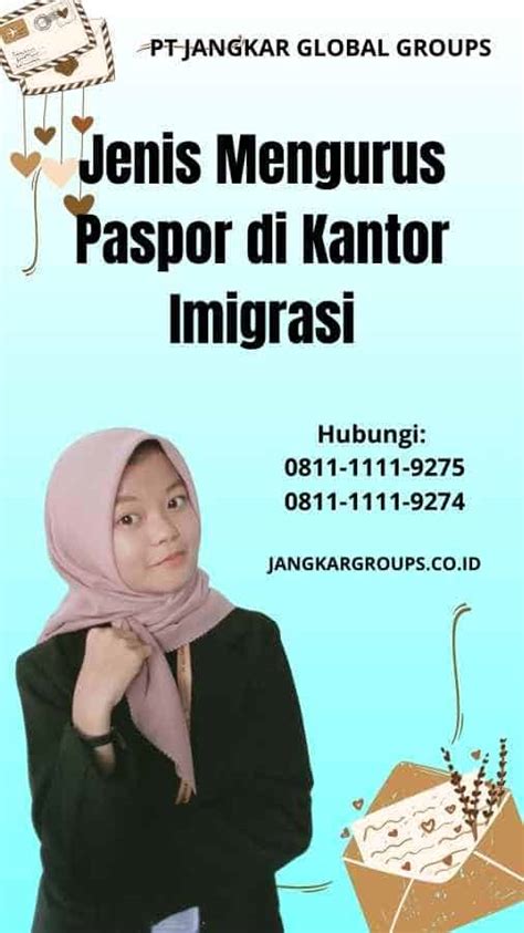 Cara Mengurus Paspor Di Kantor Imigrasi Jangkar Global Groups