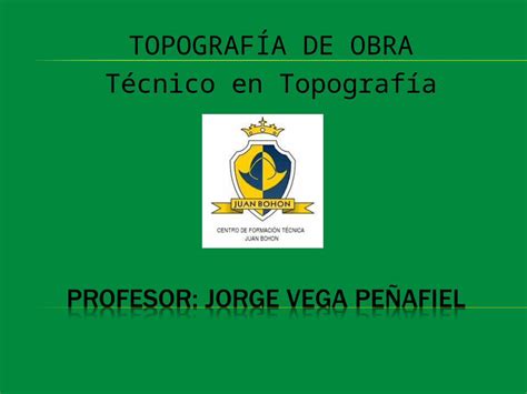 Ppt Topograf A De Obra T Cnico En Topograf A Unidad N Obras