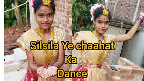 Silsila Ye Chaahat Ka Dance Folkdance Dancevideo Dancecover