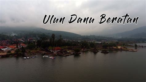 Keindahan Danau Dan Pura Ulun Danu Beratan Di Bali Drone Video YouTube