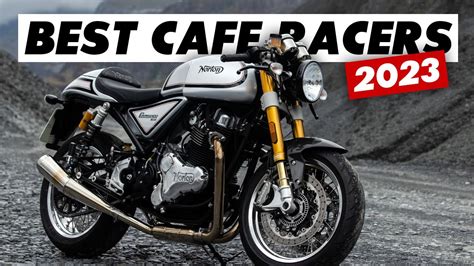 The 8 Best Cafe Racer Motorcycles For 2023 Youtube