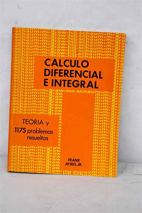 Teoría y problemas de cálculo diferencial e integral by Ayres Frank