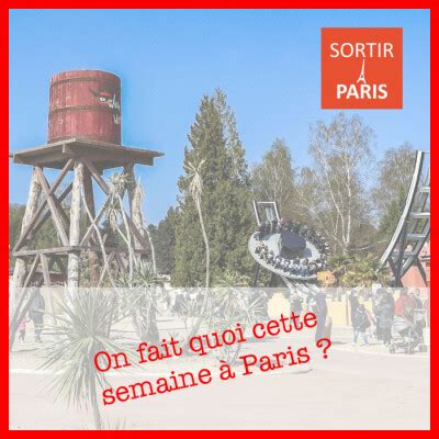 Sortiraparis Les Sorties De La Semaine Du 10 Au 16 Avril 2023 Ausha