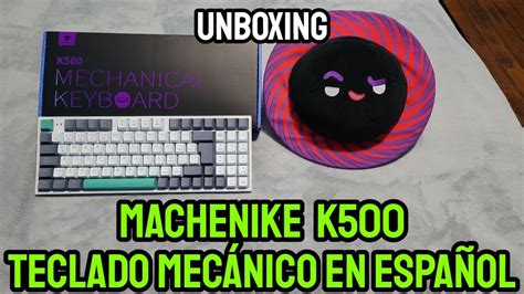 Unboxing MACHENIKE Teclado Mecánico en Español YouTube