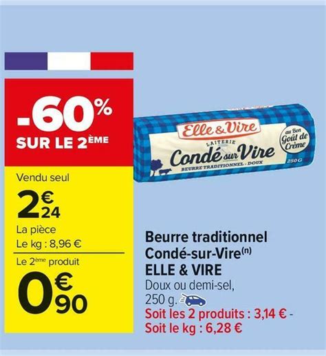 Promo Elle vire beurre traditionnel condé sur vire chez Carrefour Market