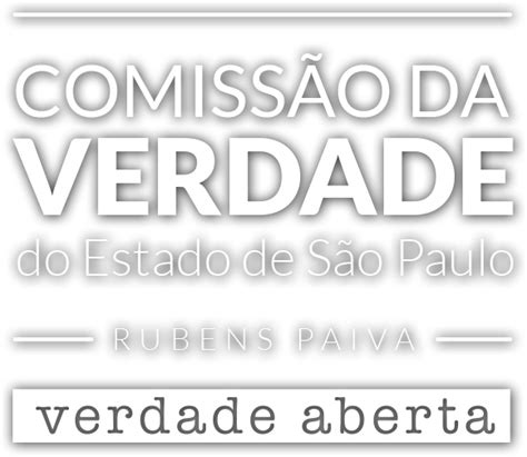 Comissão da Verdade do Estado de São Paulo Rubens Paiva entrega o