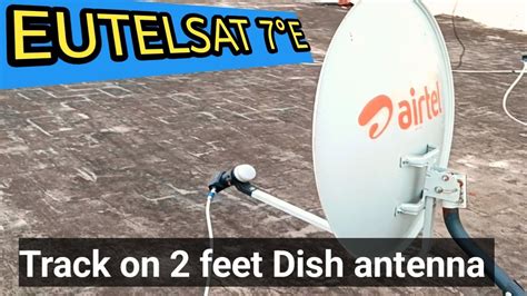 Eutelsat 7E Track On 2 Feet Dish Antenna YouTube