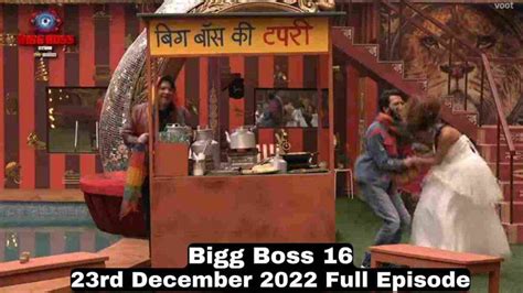 Bigg Boss 16 23 December 2022 Full Episode Bigg Boss 18 Live