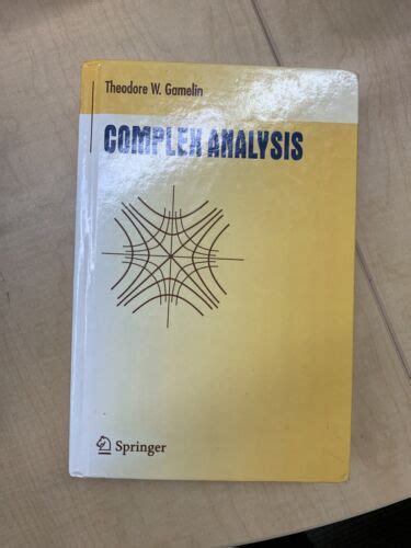 Undergraduate Texts In Mathematics Complex Analysis By Theodore W