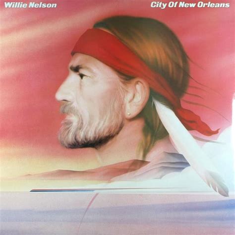 Willie Nelson - City of New Orleans Lyrics and Tracklist | Genius