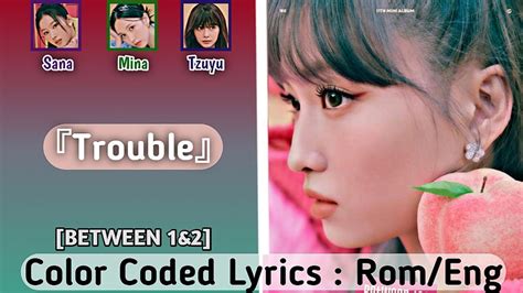 Twice Trouble Color Coded Lyrics Rom Eng Youtube