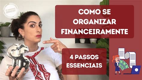 Passos Para Organizar Sua Vida Financeira Youtube