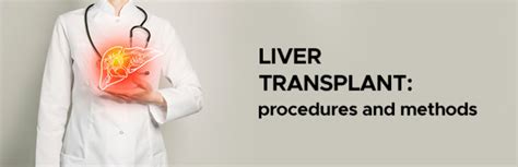 Before And After Liver Transplant Surgery Procedure Ailbs India