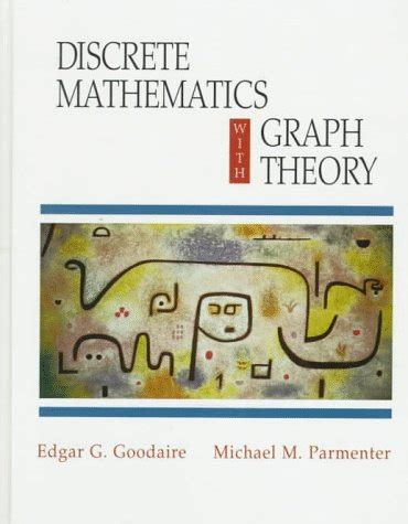 Discrete Mathematics With Graph Theory Goodaire Edgar G Parmenter