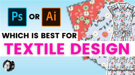 Which Is Better Illustrator Vs Photoshop For Digital Textile Design