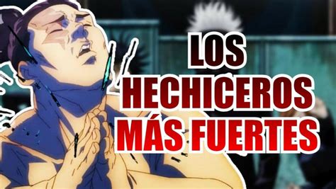 Jujutsu Kaisen Los Hechiceros Mas Fuertes Explicacion Shamanes De