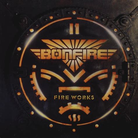 Bonfire - Fire Works Lyrics and Tracklist | Genius