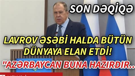 SON DEQIQE Lavrov əsəbi halda BÜTÜN dünyaya elan etdi xeberler