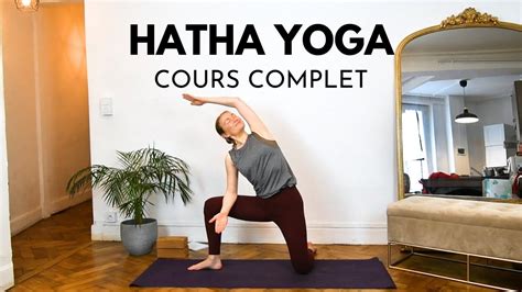 Hatha Yoga Dynamique Cours Complet Yoga débutant tous niveaux