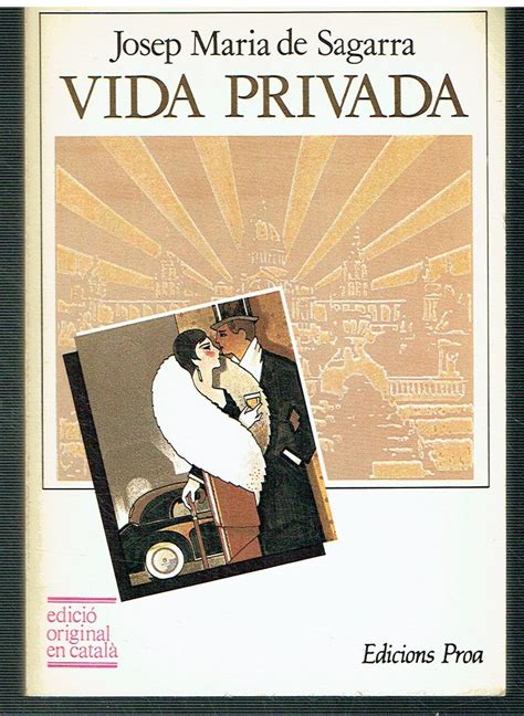 Vida Privada Edici Original En Catal De Josep Maria De Sagarra