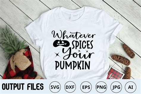 Whatever Spices Your Pumpkin Svg Graphic By Graphicmart Creative Fabrica