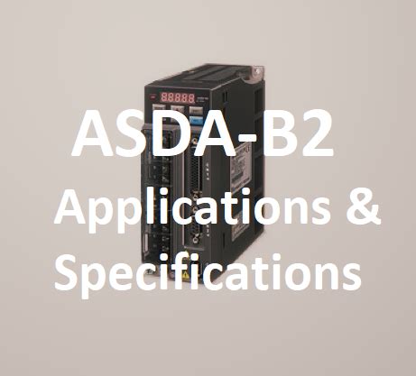 Delta Asda B Series Servo Drive Applications Specifications