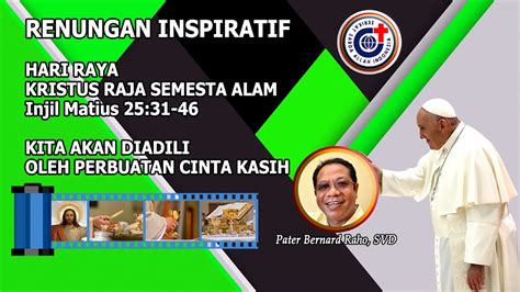 Kita Akan Diadilili Oleh Perbuatan Kasih Renungan Inspiratif Hari