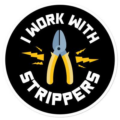 Funny Electrician Sticker Electrical I Work With Strippers Union Worker ...