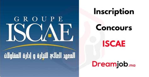 Inscription Concours ISCAE 2023 2024 Dreamjob Ma