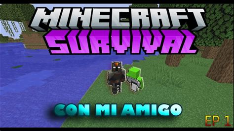 SURVIVAL Con Mi Amigo CONSEGUIMOS ARMADURA DE HIERRO Ep1 ImNoobie