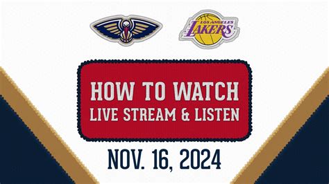 Pelicans Vs Lakers How To Watch Live Stream TV Channel Start Time