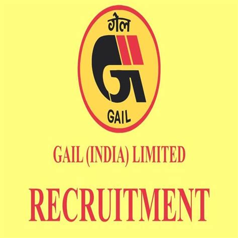 Gail Recruitment Notification Out For Vacancies