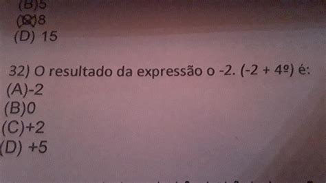 32 O Resultado Da Expressão 2 2 4 ° é A 2 B 0 C 2 D 5