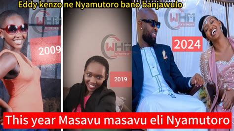 Nyamutoro Ne Eddy Kenzo 2024 Ababelede Masavu Masavu Kuva 2019 Mpaka