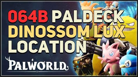 How To Get Dinossom Lux Palworld Paldeck No 064b Youtube