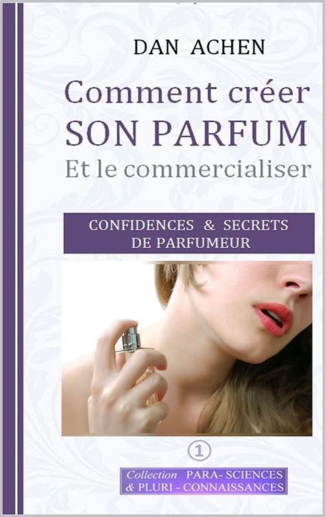 Comment créer son parfum Et le commercialiser Collection Para